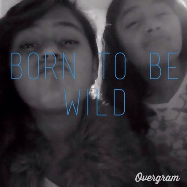 Born to be wild c: