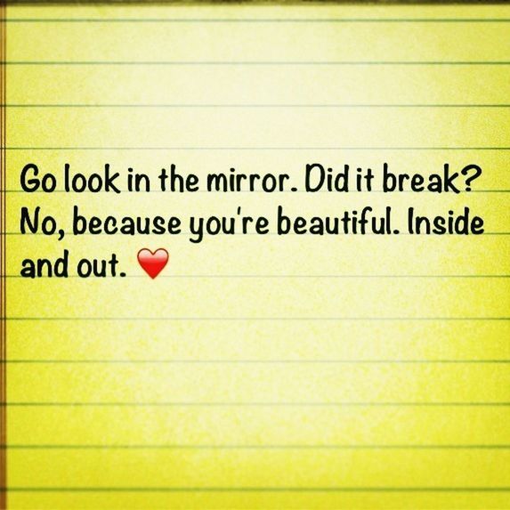 Your beautiful. no matter what!