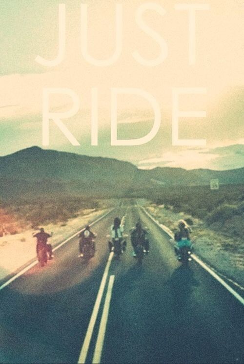 Just ride