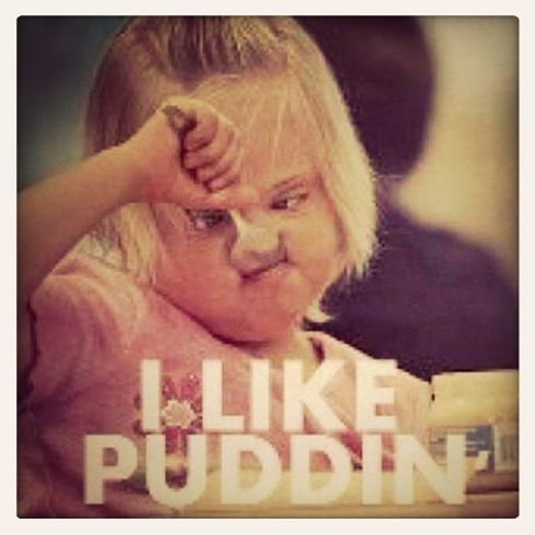 I like puddin' ❤