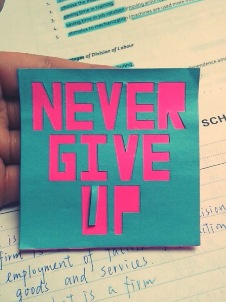 Never give up