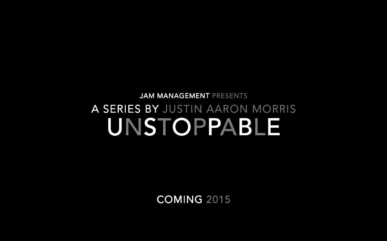 Unstoppable the series
