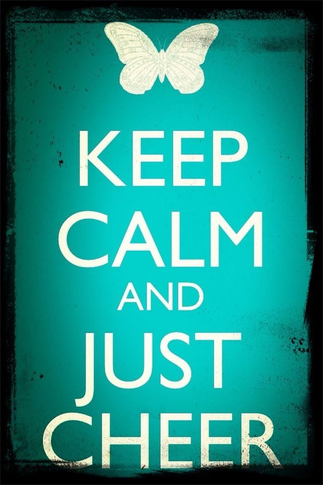 Keep Calm And Just Cheer