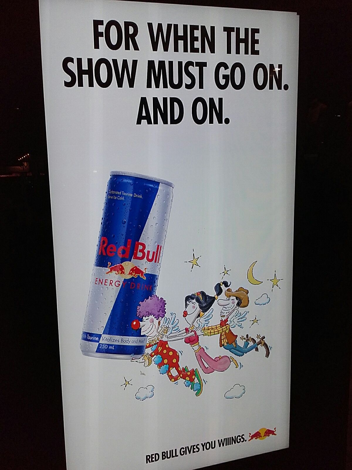 For when the show must go on. and on.